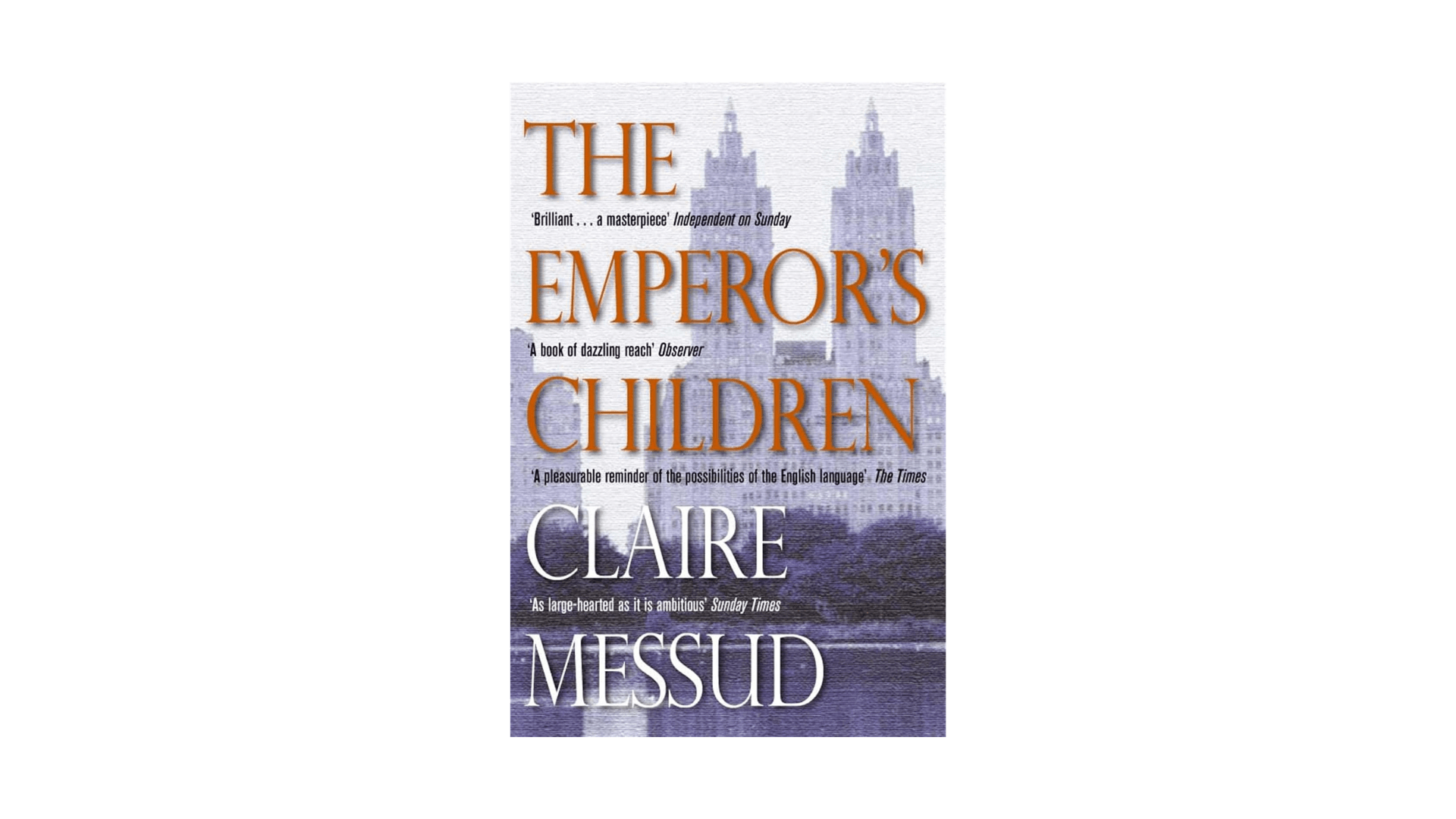 Best Holiday Reads: The Emperor’s Children by Claire Messud