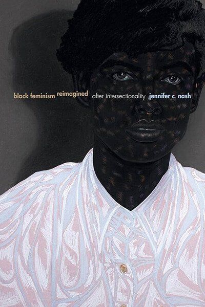 Black Feminism Reimagined: After Intersectionality Black Feminism Reimagined: After Intersectionality