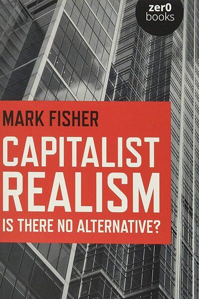 Capitalist Realism Capitalist Realism