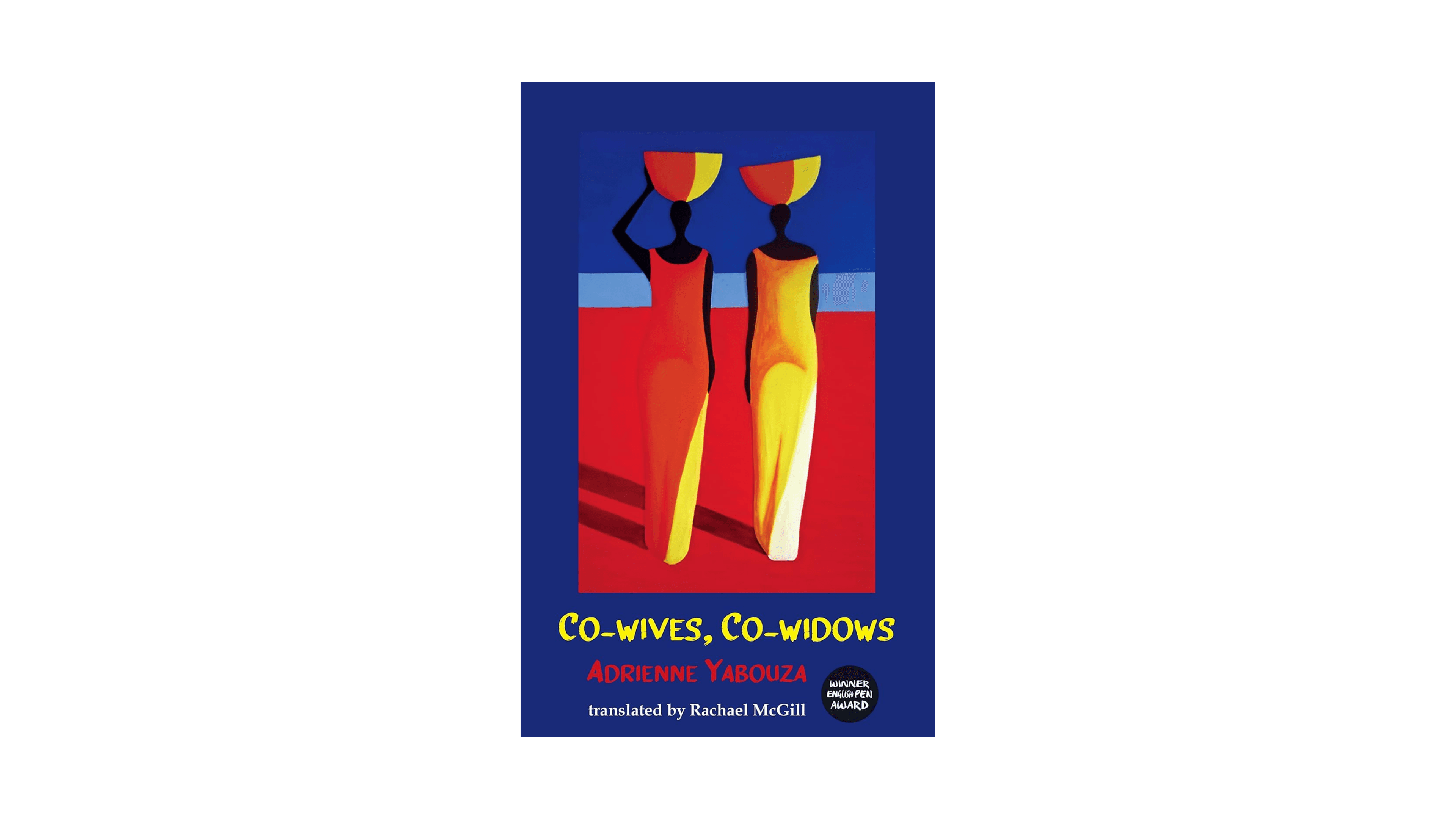 Co-Wives, Co-Widows by Adrienne Yabouza, translated by Rachel McGill