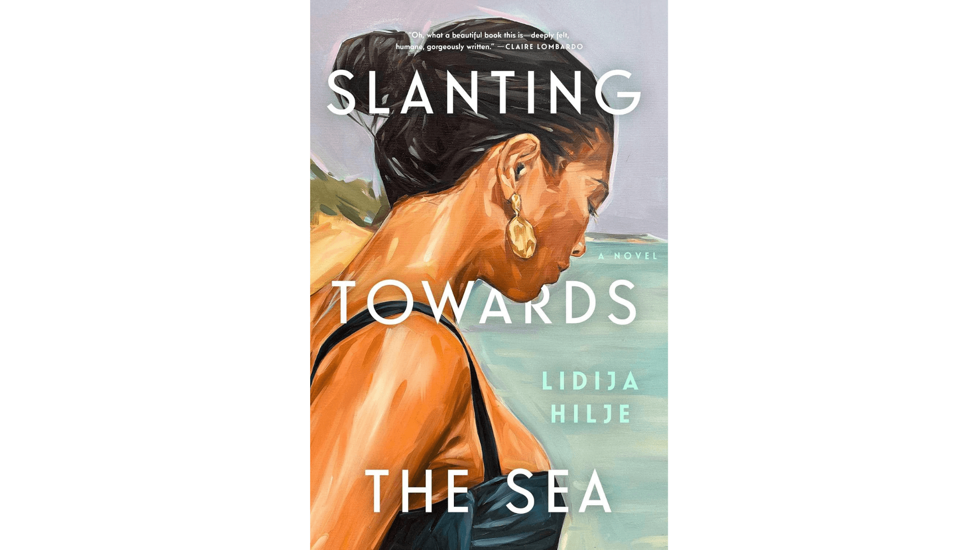 front cover of slanting towards the sea by lidija hilje