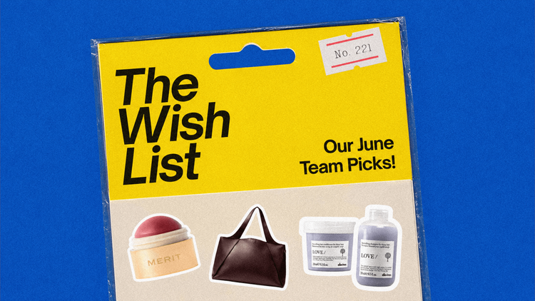 The Fashion, Beauty & Homeware Buys On Our Wish List This Month The Fashion, Beauty & Homeware Buys On Our Wish List This Month