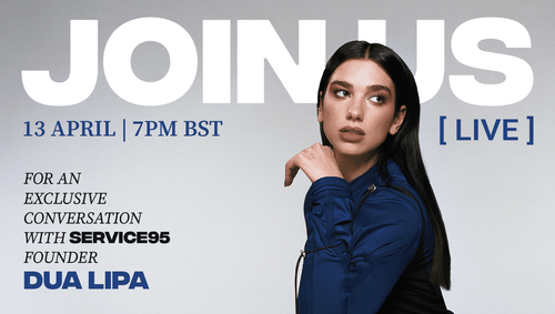 Dua Lipa’s Service95 Live – Tickets On Sale Now 
