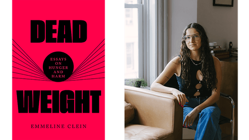 Dead Weight: Emmeline Clein On Disrupting Eating Disorder Culture Through Her Writing
