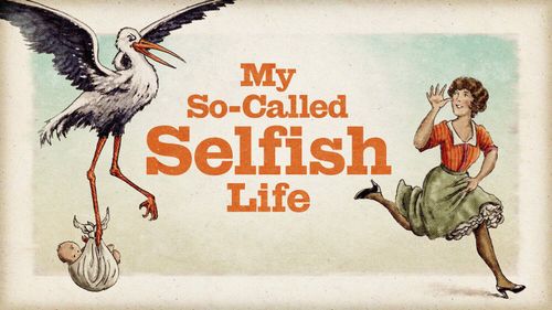 My So-Called Selfish Life: The New Documentary Celebrating Women Who Choose To Be Child-Free